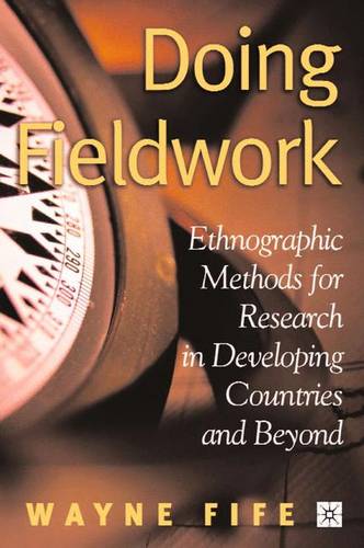 Doing Fieldwork: Ethnographic Methods for Research in Developing Countries and Beyond  by W. Fife at Abbey's Bookshop, 