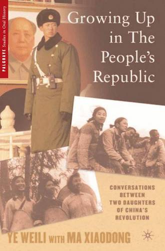 Growing Up in the People’s Republic: Conversations between Two Daughters of China’s Revolution  by W. Ye at Abbey's Bookshop, 