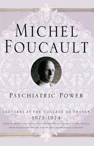 Psychiatric Power: Lectures at the Collège de France, 1973-1974  by M. Foucault at Abbey's Bookshop, 