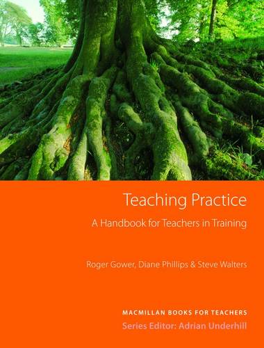 Teaching Practice: A Guide for Teachers in Training (Macmillan Books for Teacher PRICE ONLY WHILE STOCK LASTS  by Roger Gower at Abbey's Bookshop, 
