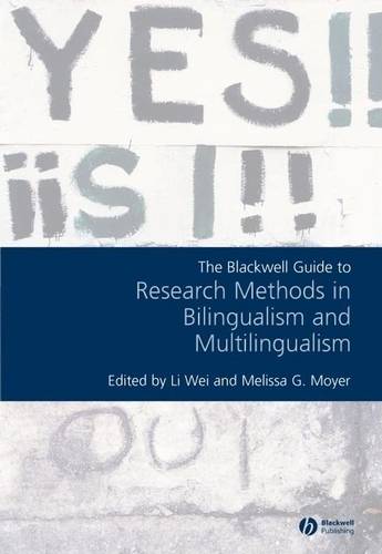 The Blackwell Guide to Research Methods in Bilingualism and Multilingualism  by Li Wei (University of London) at Abbey's Bookshop, 