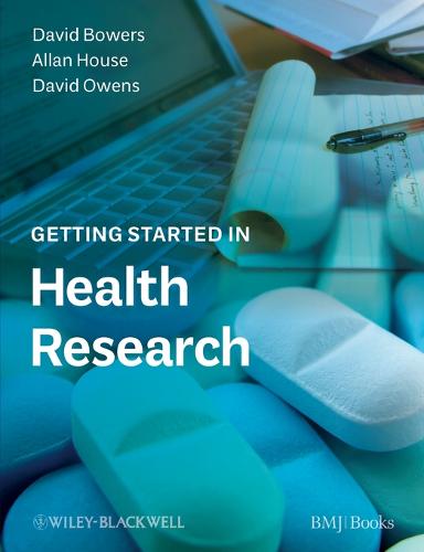 Getting Started in Health Research  by David Bowers (University of Leeds Medical School, UK) at Abbey's Bookshop, 
