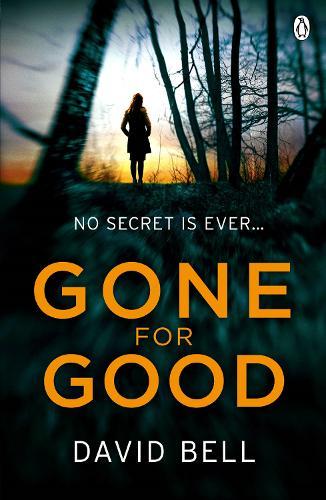 Gone for Good  by David Bell at Abbey's Bookshop, 