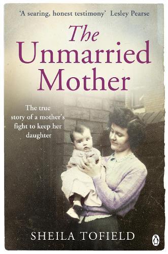 The Unmarried Mother  by Sheila Tofield at Abbey's Bookshop, 