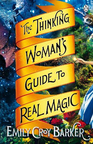 The Thinking Woman's Guide to Real Magic  by Emily Croy Barker at Abbey's Bookshop, 