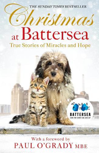 Christmas at Battersea: True Stories of Miracles and Hope  by Battersea Dogs & Cats Home at Abbey's Bookshop, 