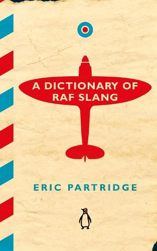 A Dictionary of RAF Slang  by Eric Partridge at Abbey's Bookshop, 