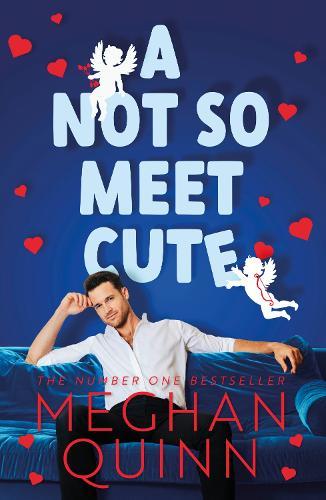 A Not So Meet Cute  by Meghan Quinn at Abbey's Bookshop, 
