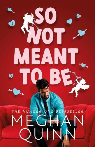 So Not Meant To Be  by Meghan Quinn at Abbey's Bookshop, 
