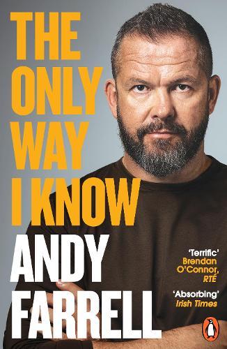 The Only Way I Know: The Autobiography  by Andy Farrell at Abbey's Bookshop, 