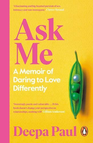 Ask Me: A Memoir of Daring to Love Differently  by Deepa Paul at Abbey's Bookshop, 