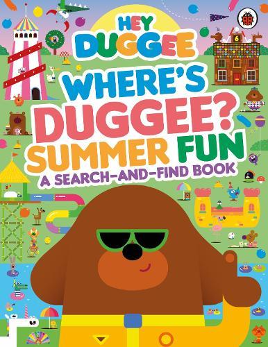 Hey Duggee: Where’s Duggee? Summer Fun: A Search-and-Find Book  by Hey Duggee at Abbey's Bookshop, 
