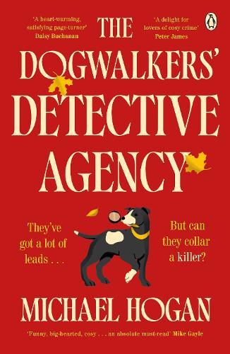 The Dogwalkers' Detective Agency  by Michael Hogan at Abbey's Bookshop, 