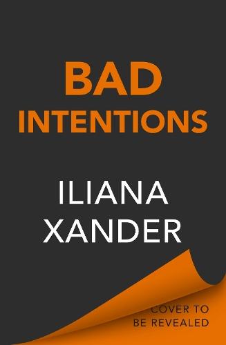 Bad Intentions  by Iliana Xander at Abbey's Bookshop, 