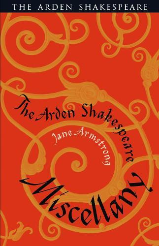 The Arden Shakespeare Miscellany  by Jane Armstrong at Abbey's Bookshop, 