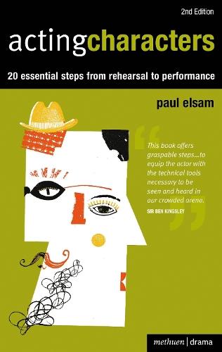 Acting Characters: 20 simple steps from rehearsal to performance  by Paul Elsam at Abbey's Bookshop, 
