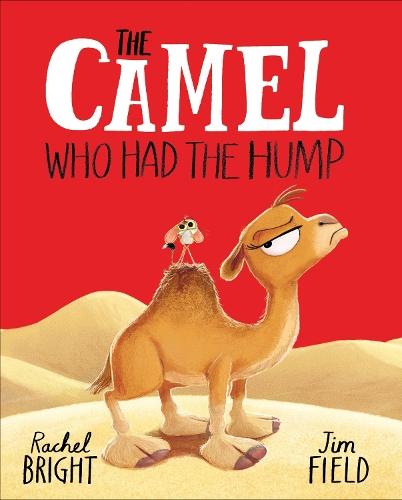 The Camel Who Had The Hump  by Rachel Bright at Abbey's Bookshop, 