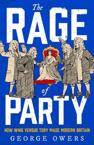 The Rage of Party  by George Owers at Abbey's Bookshop, 