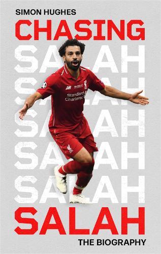 Chasing Salah: The Biography  by Simon Hughes at Abbey's Bookshop, 