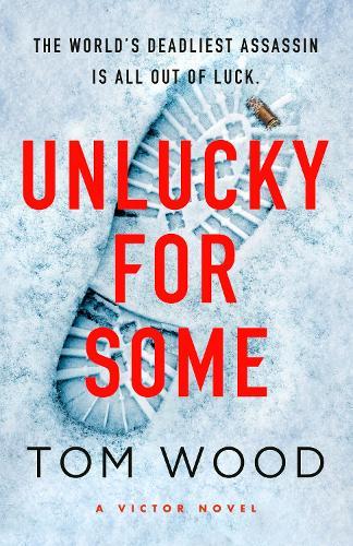 Unlucky for Some  by Tom Wood at Abbey's Bookshop, 