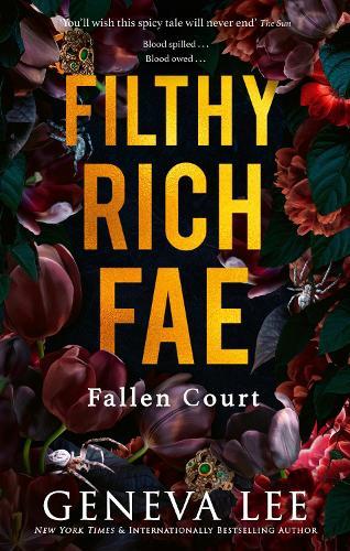Filthy Rich Fae: Fallen Court: TikTok made me buy it! A spicy, unputdownable slow burn enemies to lovers romantasy  by Geneva Lee at Abbey's Bookshop, 