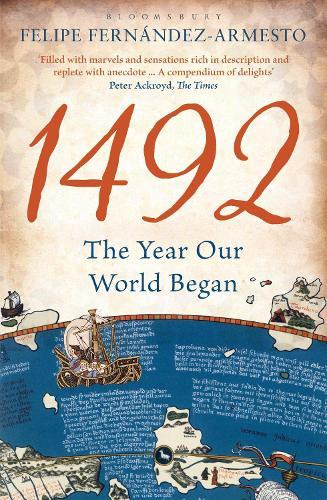 1492: The Year Our World Began  by Felipe Fernández-Armesto (University of Notre Dame, USA) at Abbey's Bookshop, 