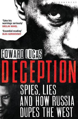 Deception: Spies, Lies and How Russia Dupes the West  by Edward Lucas at Abbey's Bookshop, 
