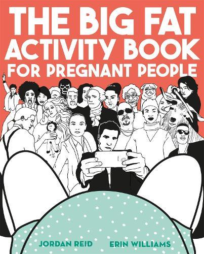 The Big Fat Activity Book for Pregnant People  by Jordan Reid at Abbey's Bookshop, 