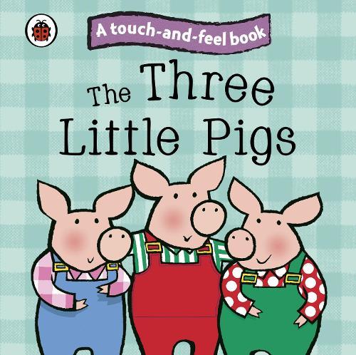 The Three Little Pigs: Ladybird Touch and Feel Fairy Tales  by Ladybird at Abbey's Bookshop, 