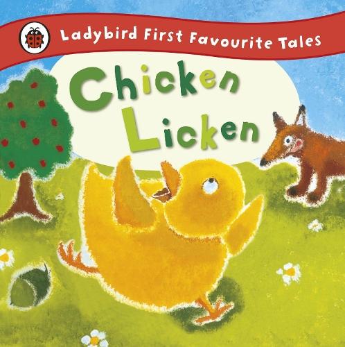 Chicken Licken: Ladybird First Favourite Tales  by Mandy Ross at Abbey's Bookshop, 