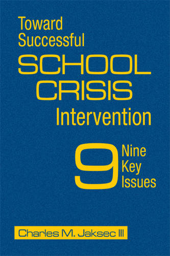 Toward Successful School Crisis Intervention: 9 Key Issues  by Charles M. Jaksec at Abbey's Bookshop, 