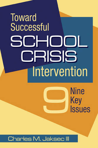 Toward Successful School Crisis Intervention: 9 Key Issues  by Charles M. Jaksec at Abbey's Bookshop, 