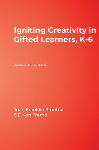 Igniting Creativity in Gifted Learners, K-6: Strategies for Every Teacher  by Joan F. Smutny at Abbey's Bookshop, 