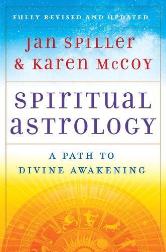 Spiritual Astrology: A Path to Divine Awakening  by Jan Spiller at Abbey's Bookshop, 