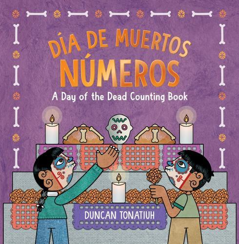 Dia de Muertos Numeros (Spanish/English)  by Duncan Tonatiuh at Abbey's Bookshop, 