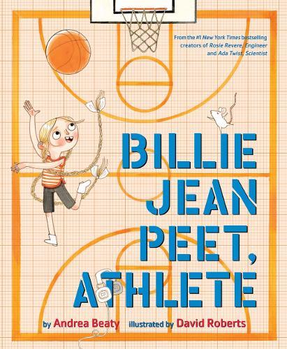 Billie Jean Peet, Athlete: A Picture Book  by Andrea Beaty at Abbey's Bookshop, 