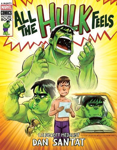 All the Hulk Feels (A Mighty Marvel Comics Picture Book)  by Dan Santat at Abbey's Bookshop, 