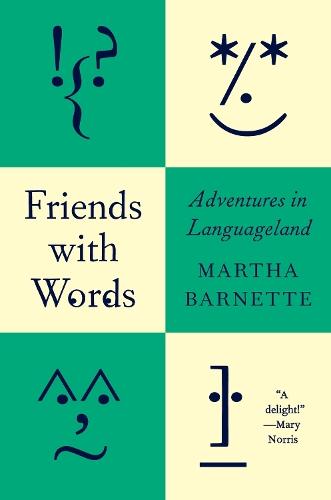 Friends with Words: Adventures in Languageland  by Martha Barnette at Abbey's Bookshop, 