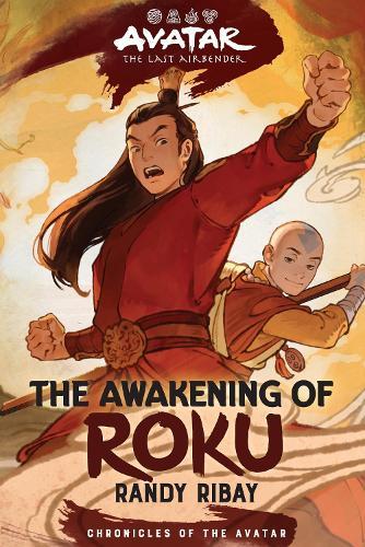 Avatar: The Last Airbender: The Awakening of Roku (Chronicles of the Avatar Book 6)  by Randy Ribay at Abbey's Bookshop, 