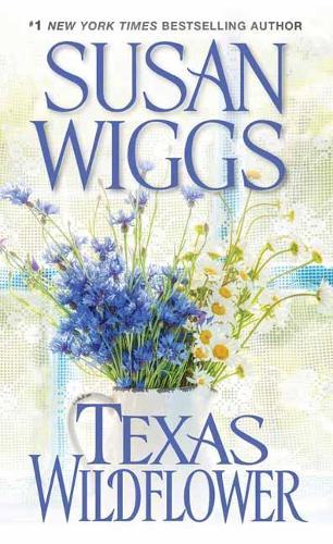 Texas Wildflower  by Susan Wiggs at Abbey's Bookshop, 