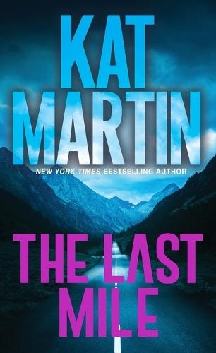 The Last Mile: An Action Packed Novel of Suspense  by Kat Martin at Abbey's Bookshop, 