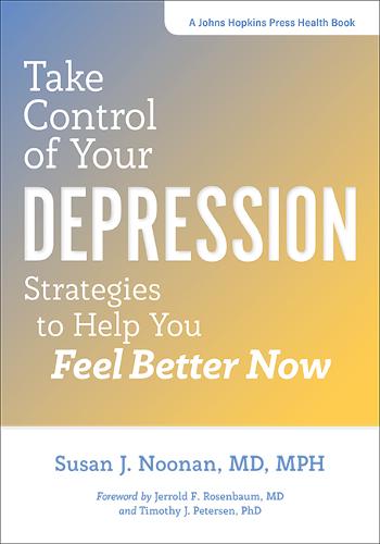Take Control of Your Depression: Strategies to Help You Feel Better Now  by Susan J. Noonan at Abbey's Bookshop, 