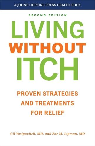 Living without Itch: Proven Strategies and Treatments for Relief  by Gil Yosipovitch (Professor) at Abbey's Bookshop, 