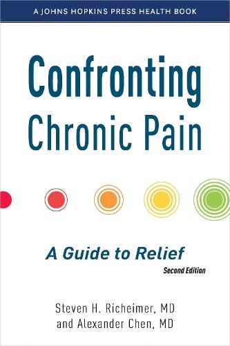 Confronting Chronic Pain: A Guide to Relief  by Steven H. Richeimer, MD at Abbey's Bookshop, 