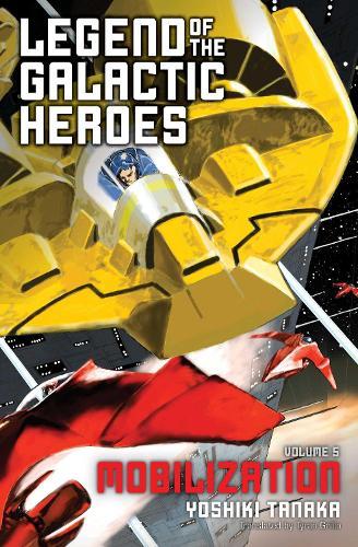 Legend of the Galactic Heroes Vol 5: Mobilization (Light Novel)  by Yoshiki Tanaka at Abbey's Bookshop, 