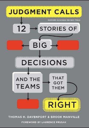 Judgment Calls: Twelve Stories of Big Decisions and the Teams That Got Them Right  by Thomas H. Davenport at Abbey's Bookshop, 