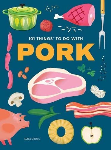 101 Things to Do With Pork  by Eliza Cross at Abbey's Bookshop, 