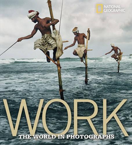 Work: The World in Photographs   by Leah Bendavid-Val at Abbey's Bookshop, 