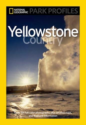 National Geographic Park Profiles: Yellowstone  by Seymour L. Fishbein at Abbey's Bookshop, 