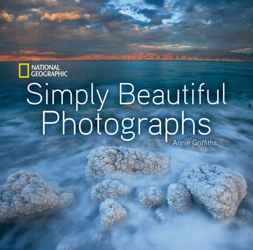 National Geographic Simply Beautiful Photographs  by Annie Griffiths at Abbey's Bookshop, 